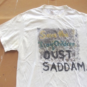 Small 90s Oust Saddam Hussein T-shirt / Freedom in Iraq, Iraqi War, Free Iraq, Gulf War, Handmade Hand Painted