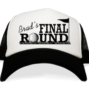 Golf Trip Bachelor Party  Hat. Final Round of Golf Ever. Tee Time. Gift for Golfer. I love Golfing. Getting Married. Trucker Hat.