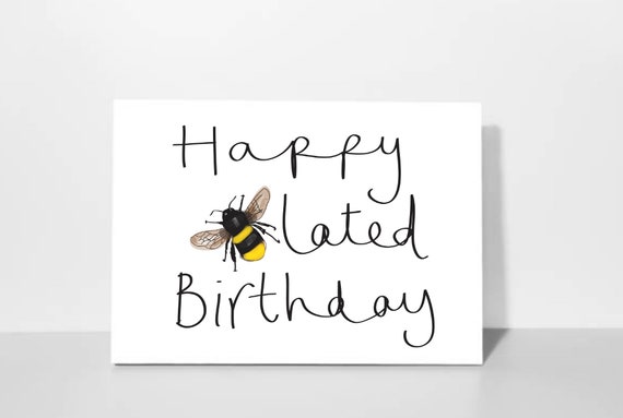 Happy Belated Birthday Greeting Card that can be personalised