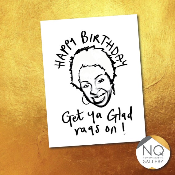 Gladys Knight get ya glad rags on Birthday Greeting Card which can be personalised