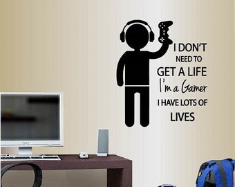 In-Style Decals Wall Vinyl Decal Home Decor Art Sticker Don&#39;t Need To Get Life I&#39;m Gamer Boy Guy Video Game Computer Games Room Design 755