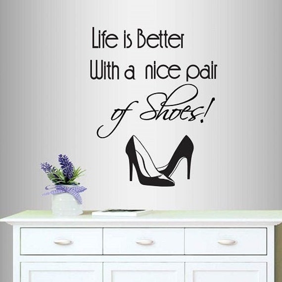 In-Style Wall Vinyl Decal Home Decor Art Sticker Life is Better With Nice  Pair of Shoes Quote High Heels Fashion Girls Room Mural Design 638