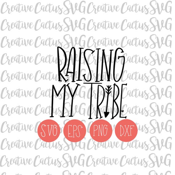 Download Raising My Tribe Svg Mom Life Svg Mom Tribe Arrow Etsy