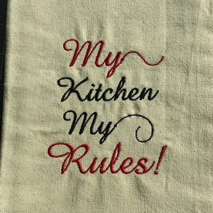 Embroidered My Kitchen My Rules! kitchen towel
