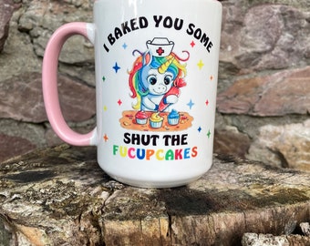I baked you  some shutthefuckcupcakes 11 and 15oz mug!