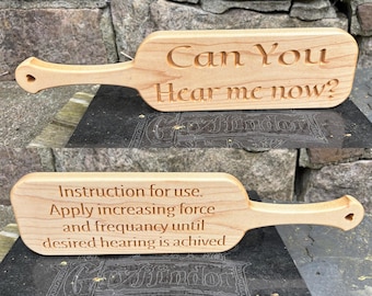 Wood Spanking Paddle Can You Hear Me Now with instructions
