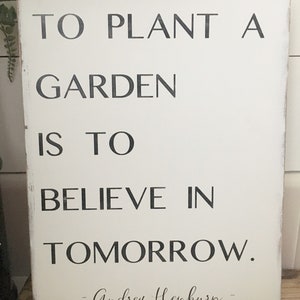 To plant a garden...