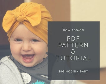 Bow Add-On PDF Pattern and Tutorial | Headwrap, Turban, Knot Bow, Baby Beanie, All Ages, Instructions