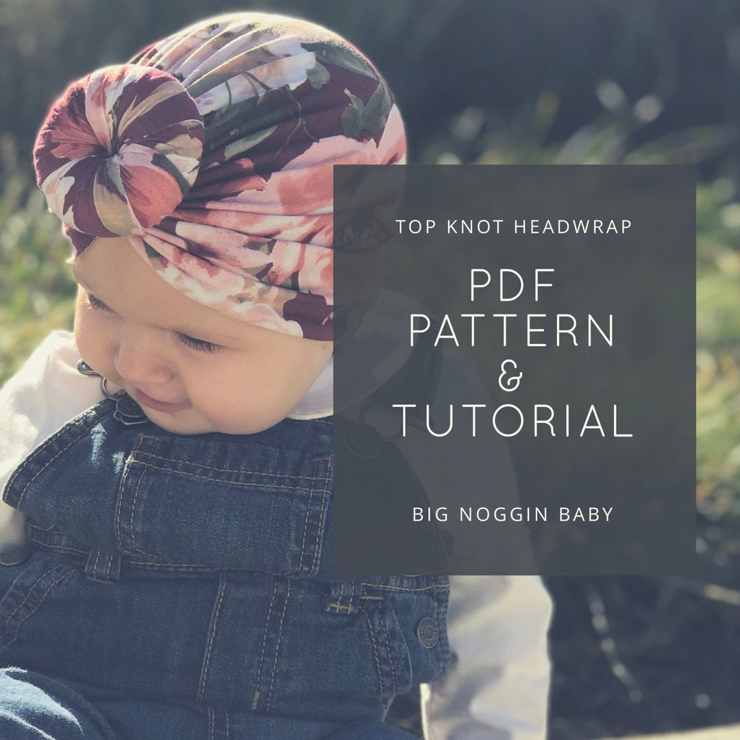 Top Knot Headwrap PDF Pattern and Tutorial Turban, Knot Bun