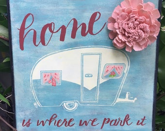 FREE SHIPPING, Vintage Camper, Wood Flower, Quote, Sign, Distressed Sign, Chalked, Decor, Home Decor, Wall Plaque