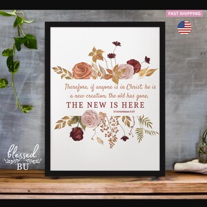 Christian Decor, Wall Art Print, 2 Corinthians 5:17 Scripture Poster, Floral Bible Verse, The New Is Here, Unframed, Multiple Sizes