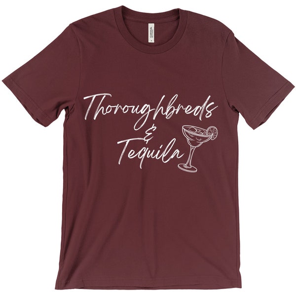 Thoroughbreds & Tequila T-Shirts