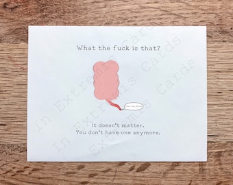 Funny appendectomy get well card (appendix removal surgery, appendicitis greeting hospital stay, wtf)