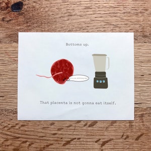 Funny birth baby placenta card (humor, new baby, newborn, eat placenta smoothie)