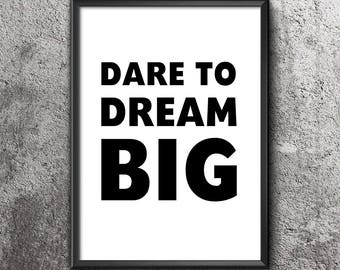 Inspirational Quote Downloadable Print Wall Art - Dare to Dream Big