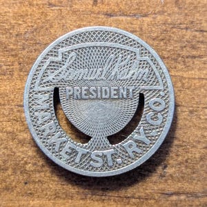 San Francisco, California CA Market Street Railway Ry. Samuel Kahn Good For One Fare Transit Token