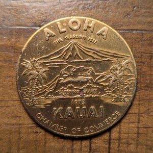 1973 Lihue, Hawaii (Kauai) The Garden Isle Sleeping Giant Prince Kuhio So Called Dollar Coin Medal Token