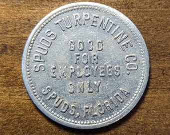 Spuds, Florida FL Spuds Terpentine Co. Lumber Employee Scrip One Dollar Trade Token