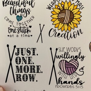 May include: A set of eight colorful stickers with knitting-themed sayings. The stickers feature images of yarn, needles, and hearts. The sayings include "Beautiful things come together one stitch at a time", "Weapons of mass creation", "Just one more row", "She works willingly with her hands, Proverbs 31:13", and "I'd rather be knitting".
