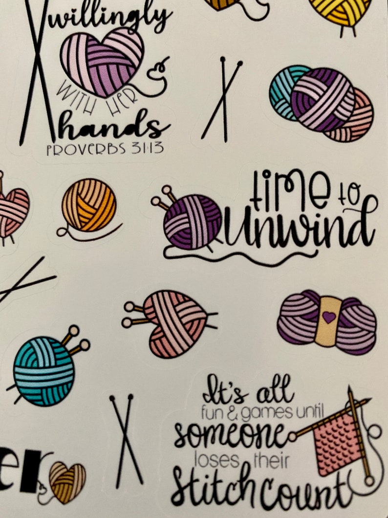 May include: A set of colorful stickers featuring knitting-themed illustrations and quotes. The stickers include a heart with yarn, knitting needles, balls of yarn, and phrases like "willingly with her hands Proverbs 31:13", "time to unwind", and "It's all fun & games until someone loses their stitch count".