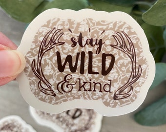 Stay Wild and Kind Sticker: Floral Outdoor Vibe, Waterproof