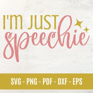 Soy sólo Speechie Digital Cut File / SVG / SLP / Logopeda / Patólogo del habla y lenguaje / Speech Pun / Diseño de terapeuta / Cricut