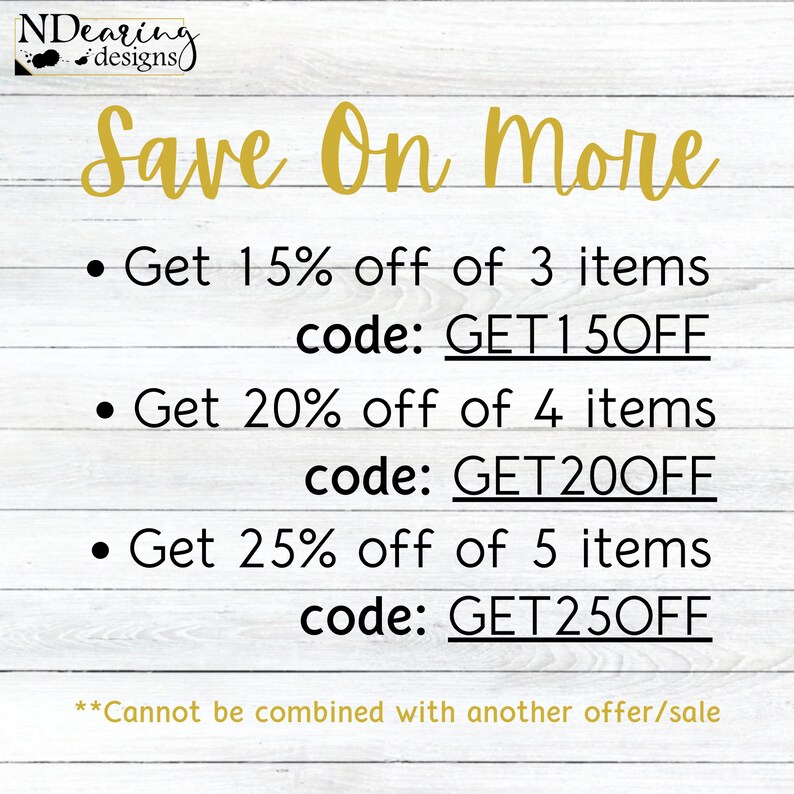 May include: A promotional graphic with the text "Save On More" in gold script. It offers discounts: 15% off 3 items, 20% off 4 items, and 25% off 5 items. Each discount has a corresponding code. The background is a white wood grain.