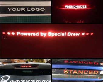 May include: A collage of images featuring various car decals. The first image shows two black decals with white text, one reading "YOUR NAME" and the other reading "YOUR LOGO". The second image shows a red LED decal with the text "#SENDNUDES". The third image shows a red LED decal with the text "Powered by Special Brew". The fourth image shows a car with a white decal on the back window that reads "Rootproor". The fifth image shows a car with a black decal on the back window that reads "STANCED".
