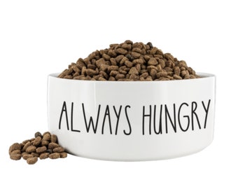 Always Hungry Ceramic Dog Bowl - Gift For Dog Parents, Rae Dunn Inspired Pet Food Bowl, Funny Dog Dish, Farmhouse Style Font