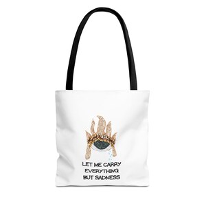 Let Me Carry Everything But Sadness