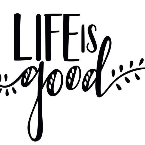 Life is Good SVG File Life Cricut File Life Printable and Etsy UK