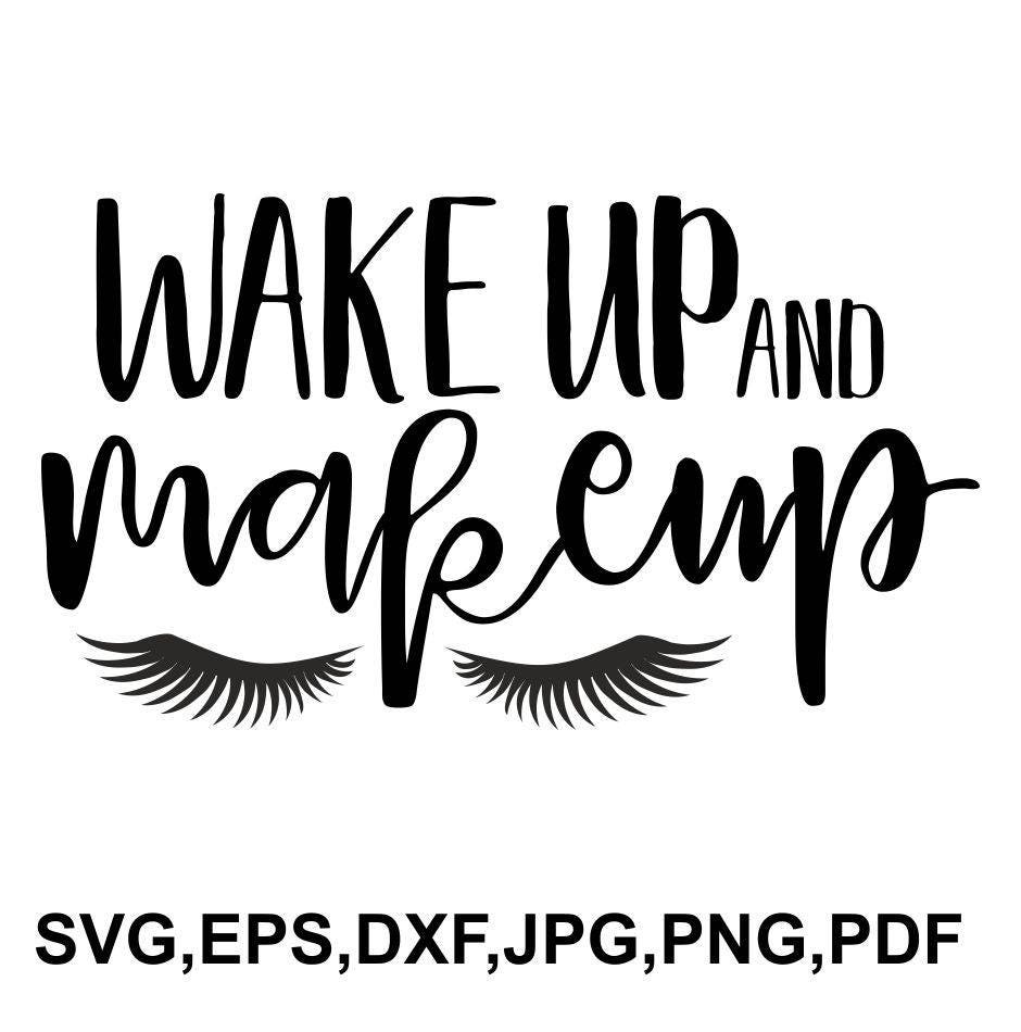Download Wake up and makeup SVG file wake up cricut file wake up | Etsy
