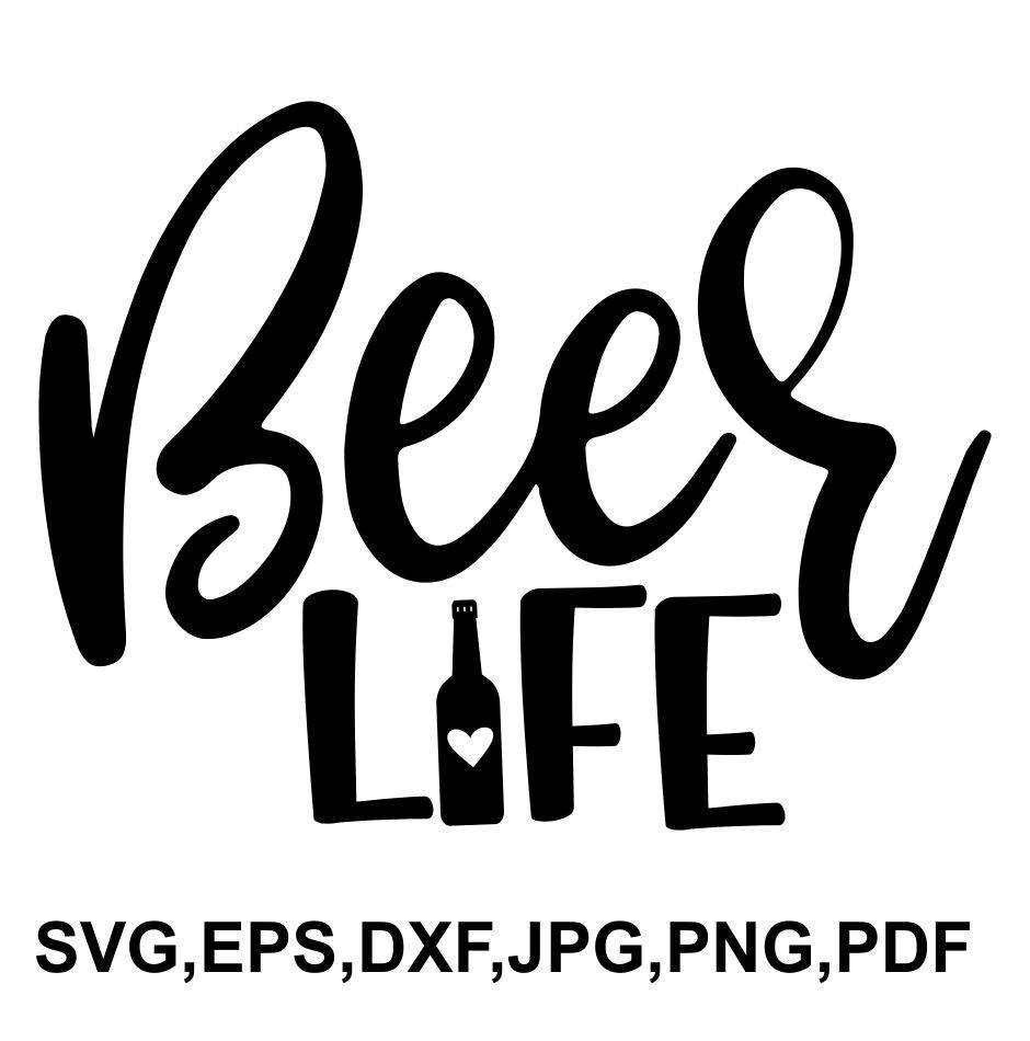 Download Beer life SVG file beer life cricut file beer shirt design ...
