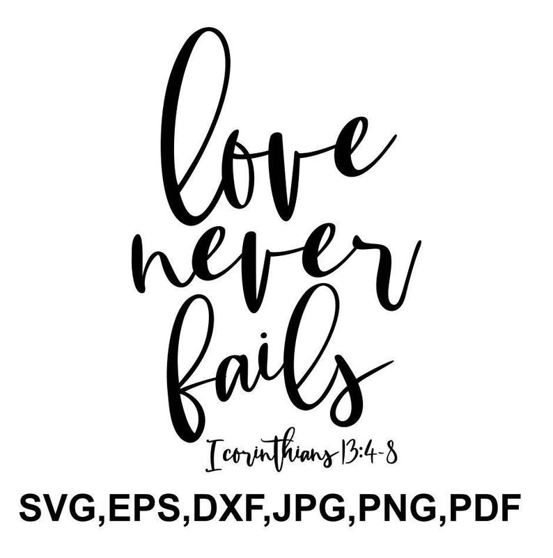Love Never Fails SVG File Bible Cricut File Religion - Etsy