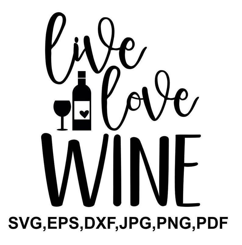 Download Live love wine SVG file wine cricut file printable and cut | Etsy