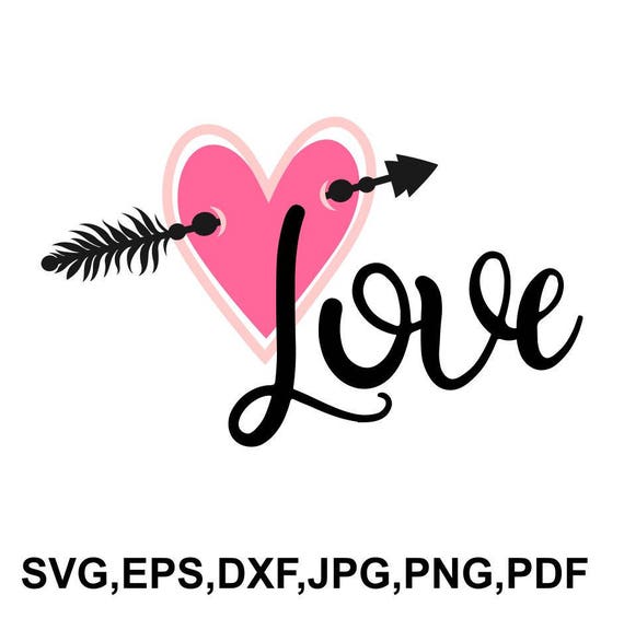 Heart Love Svg File Heart Love Arrow Love Design Svg Eps Etsy