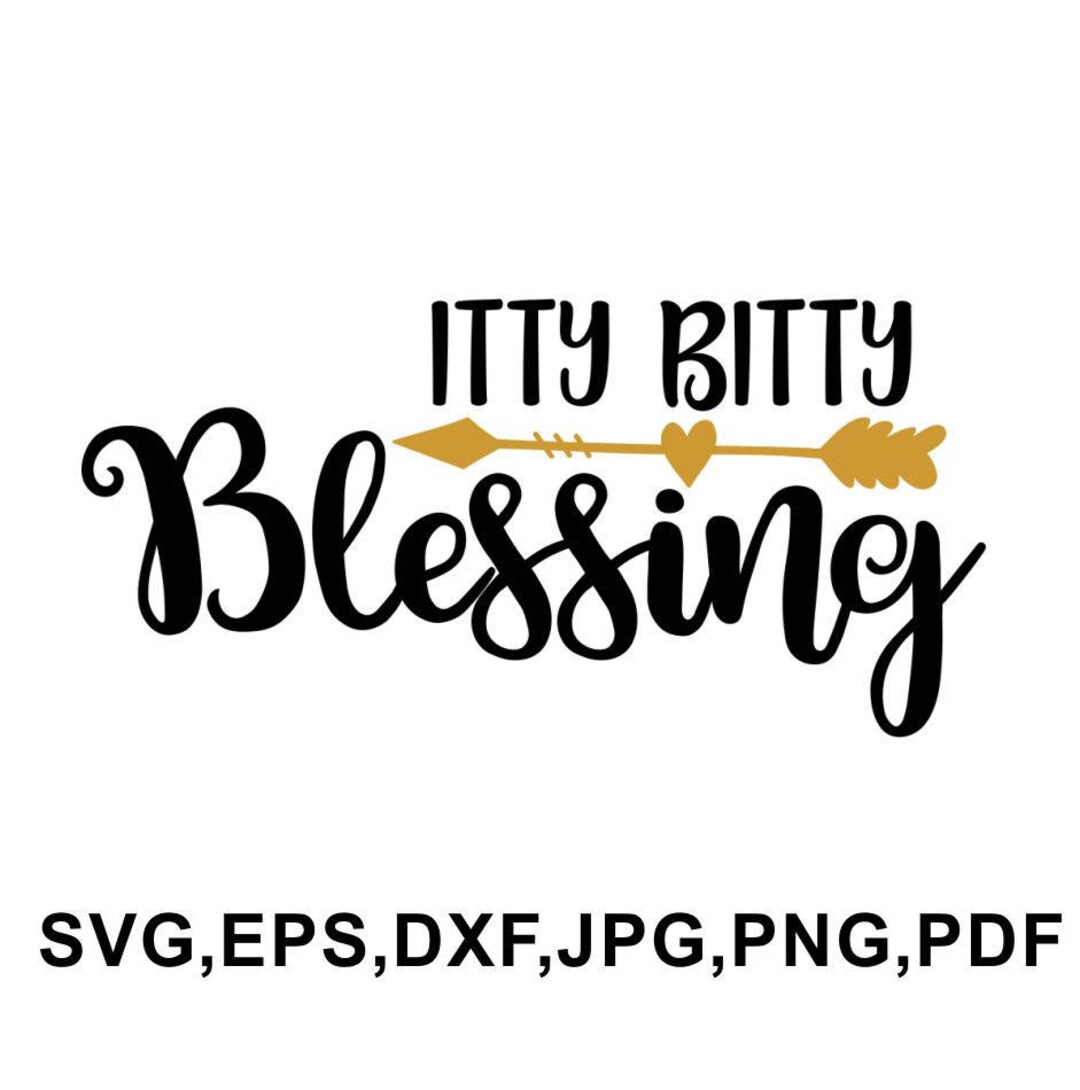 Itty Bitty Blessing SVG File Blessed Cricut File Printable Etsy