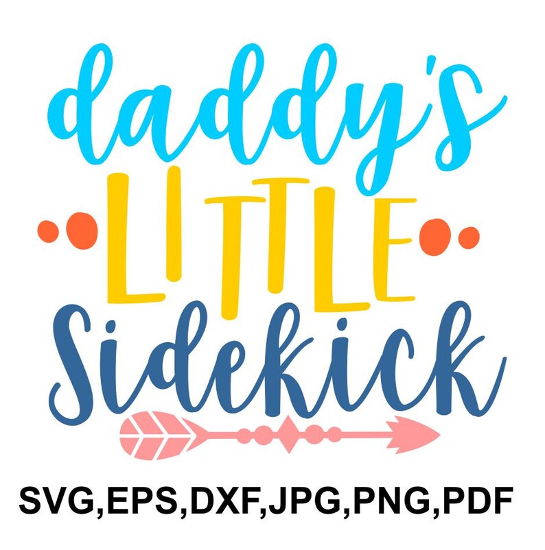 Download Daddy's little sidekick SVG file sidekick blessed cricut ...