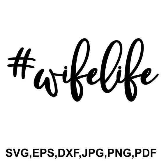 Download Wife Life Svg File Wifelife Cricut File Wife Life Etsy