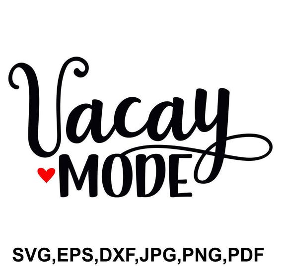 Vacay Mode SVG File Vacay Cricut File vacay Printable and | Etsy