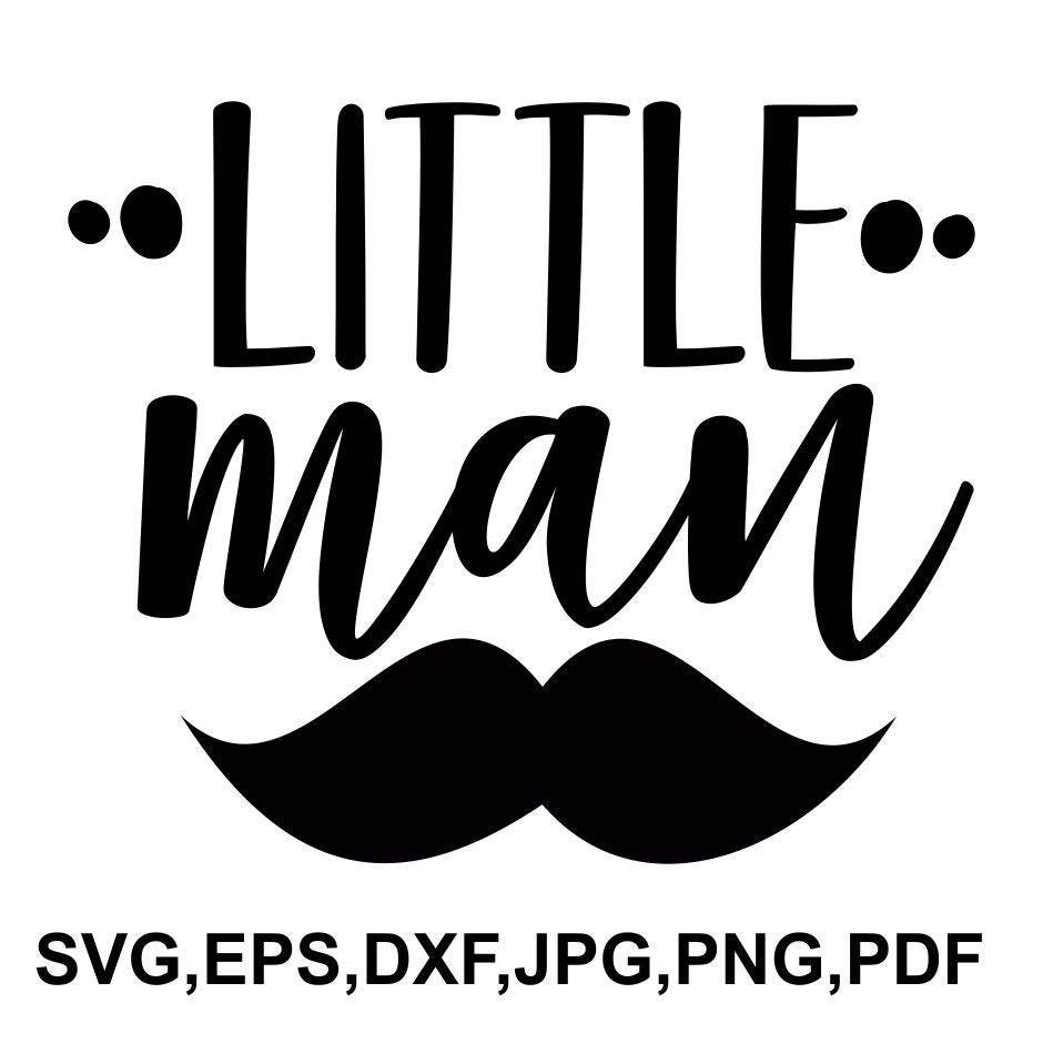 Download Little Man Svg File Little Man Cricut File Little Man Printable And Cut Design Svg Eps Dxf Png Jpeg Pdf