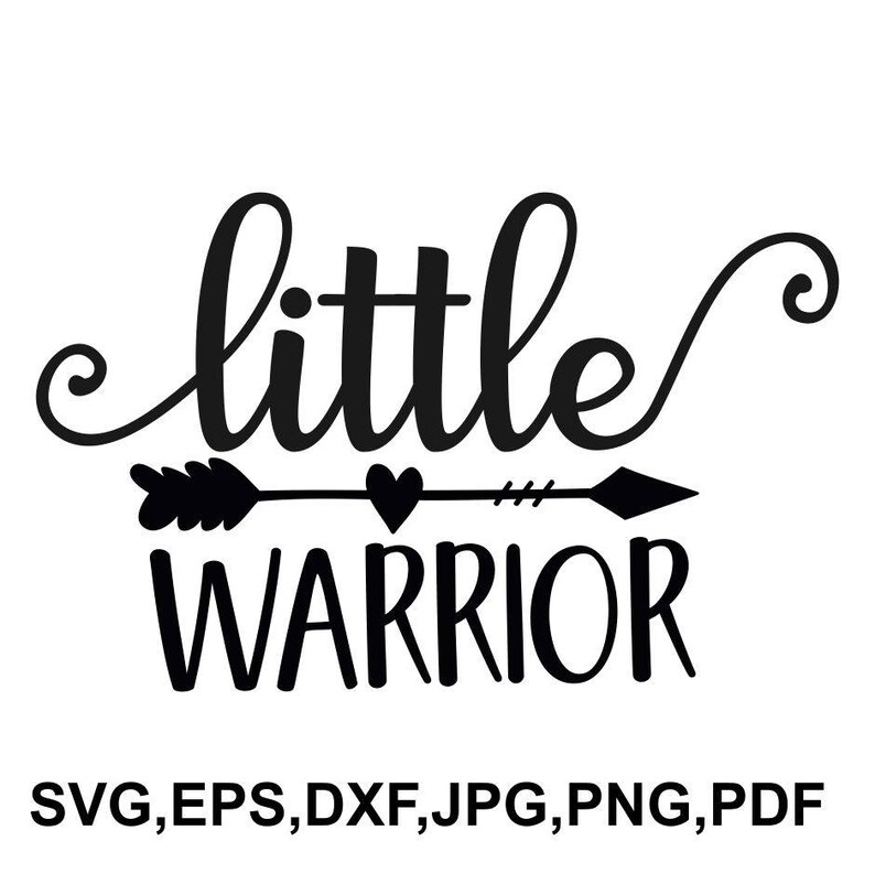 Little Warrior SVG File warrior Arrow Heart Cricut File New Etsy