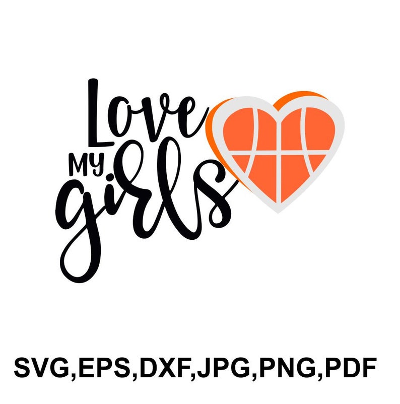 Love My Girls Basketball Svg File Basketball SVG File Etsy