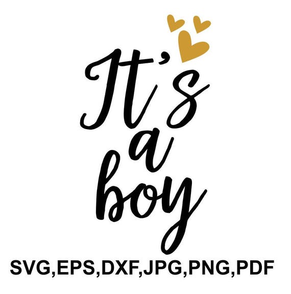 It S A Boy Svg File Boy Cricut File New Baby Printable Etsy