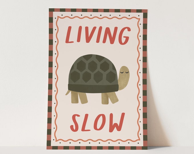 Living Slow print, children's Tortoise decor, nursery decor, perfect birthday gift for her or wall decor