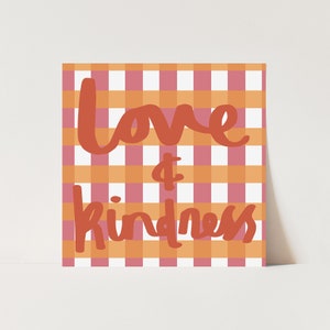 Love and Kindness print, children&#39;s decor, nursery rainbow decor, perfect birthday gift for her or wall decor