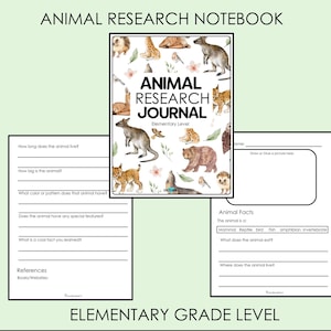 May include: An animal research journal for elementary students featuring a cover with watercolor illustrations of various animals and two interior pages with lined sections for recording facts, animal classification, and references.