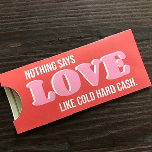 Love and Cash Funny Valentine&#39;s Day Money Holder