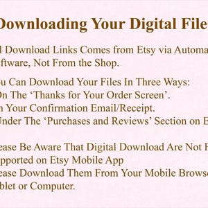May include: An informational graphic with brown text on a light pink background titled Downloading Your Digital Files. It explains that download links come from Etsy, lists three ways to access files, and notes limited support on the mobile app.