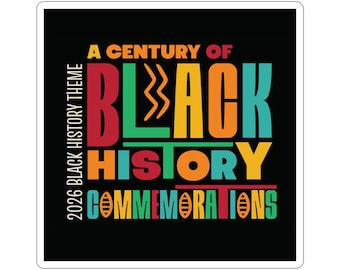 Pegatinas cuadradas troqueladas / Conmemoración de un siglo de historia afroamericana / Mes de la Historia Afroamericana 2026 (2 tamaños)
